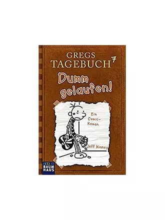 BAUMHAUS VERLAG | Gregs Tagebuch 7 - Dumm gelaufen!  (Gebundene Ausgabe) | keine Farbe