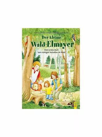G & G VERLAG | Buch - Der kleine Wald-Elmayer - Mein erstes Buch vom richtigen Verhalten im Wald | keine Farbe