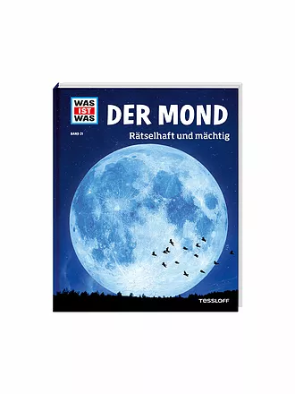 TESSLOFF VERLAG | Buch - Was ist Was - Der Mond - Rätselhaft und mächtig 21 | keine Farbe
