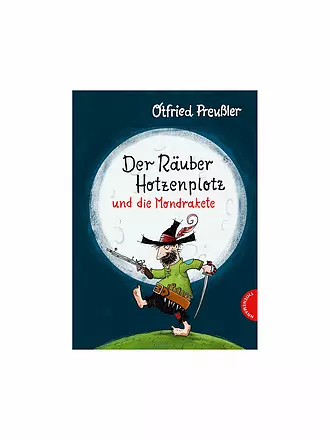 THIENEMANN VERLAG | Der Räuber Hotzenplotz und die Mondrakete (Gebundene Ausgabe) | keine Farbe