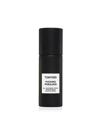 TOM FORD BEAUTY | Private Blend Fucking Fabulous All Over Body Spray 150ml | keine Farbe
