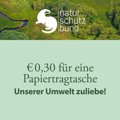 Luftaufnahme eines üppigen Waldes und eines gewundenen Baches. Text lautet: „naturschutzbund“ mit Logo. Unten: „€0,30 für eine Papiertragetasche – Unserer Umwelt zuliebe!“ auf grünem Hintergrund, zur Förderung des Umweltschutzes.