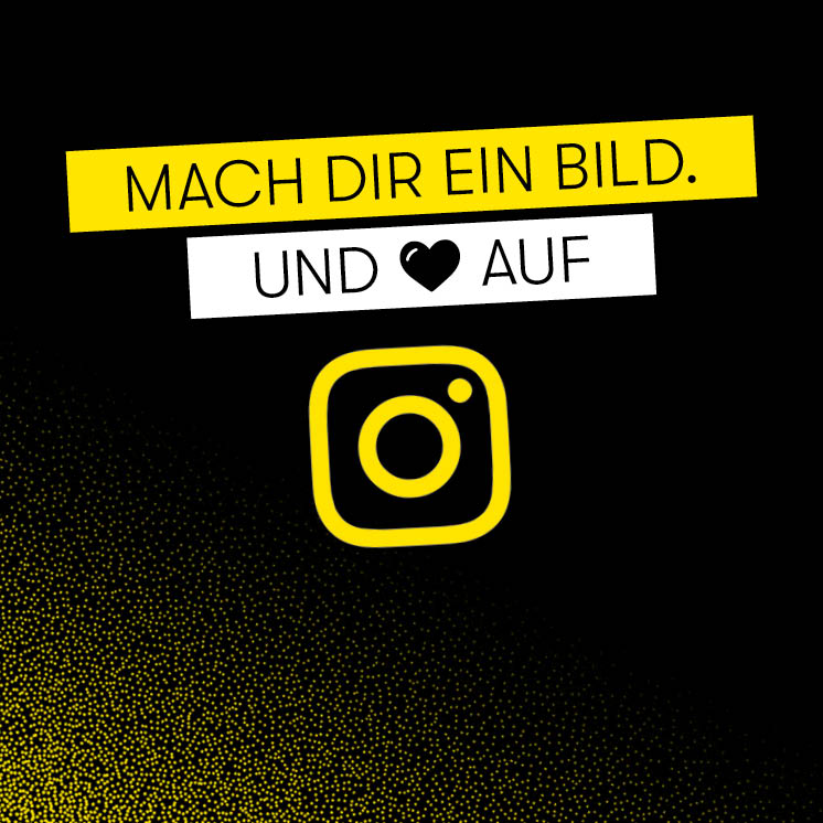 Fettgedruckter Text auf schwarz-gelbem Farbverlaufshintergrund lautet „MACH DIR EIN BILD. UND [Herzsymbol] AUF.“ Unter dem Text befindet sich ein gelbes Symbol, das einer Kamera ähnelt.