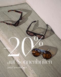 Drei Sonnenbrillen auf Beton mit dem Text "-20% auf Sonnenbrillen. Jetzt entdecken." mit dem Hinweis auf einen Rabatt von 20 % auf Sonnenbrillen.