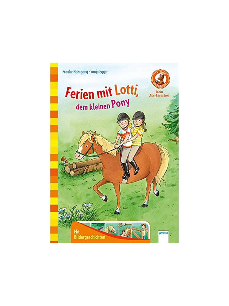 ARENA VERLAG | Buch - Ferien mit Lotti, dem kleinen Pony (Gebundene Ausgabe) | keine Farbe