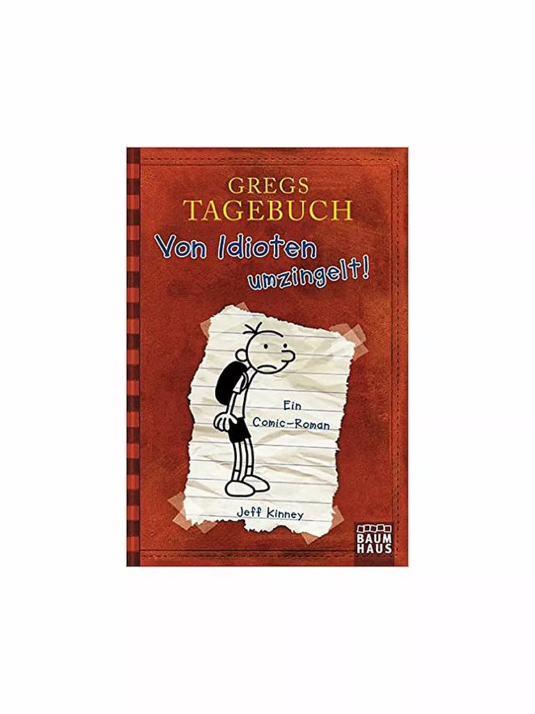 BAUMHAUS VERLAG | Gregs Tagebuch 1 - Von Idioten umzingelt! (Gebundene Ausgabe) | keine Farbe