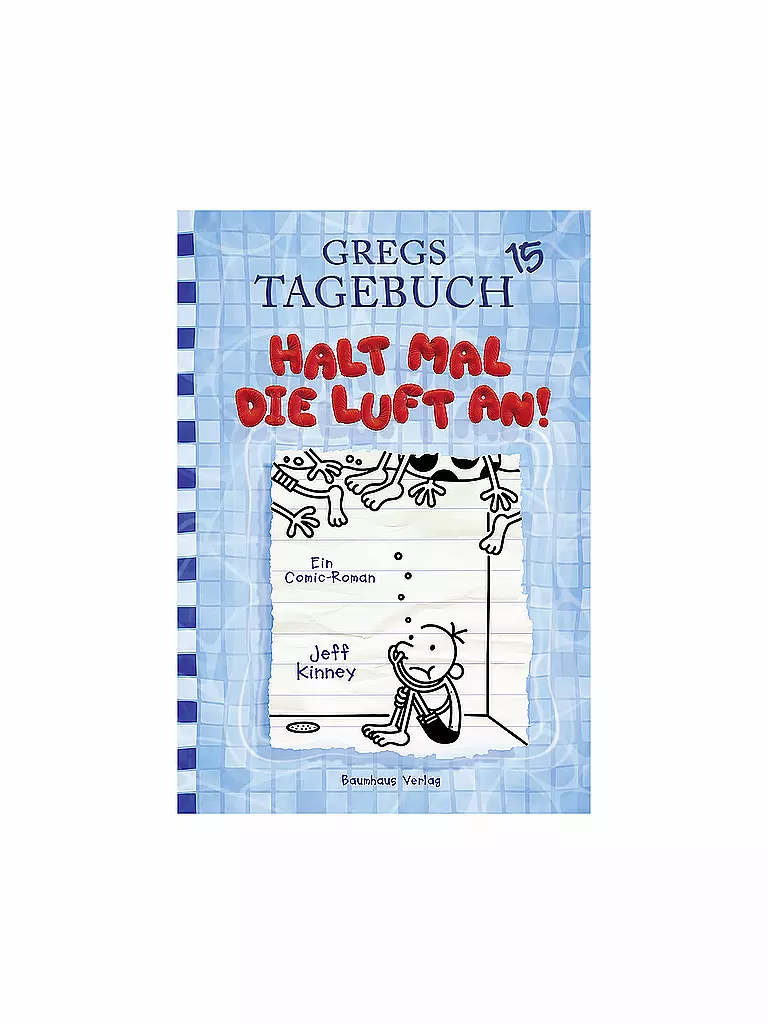 BAUMHAUS VERLAG | Gregs Tagebuch 15 - Halt mal die Luft an | keine Farbe