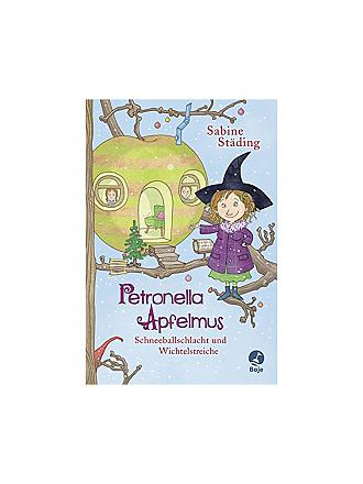 BOJE VERLAG | Buch - Petronella Apfelmus - Schneeballschlacht und Wichtelstreiche - Band 3 (Gebundene Ausgabe) 