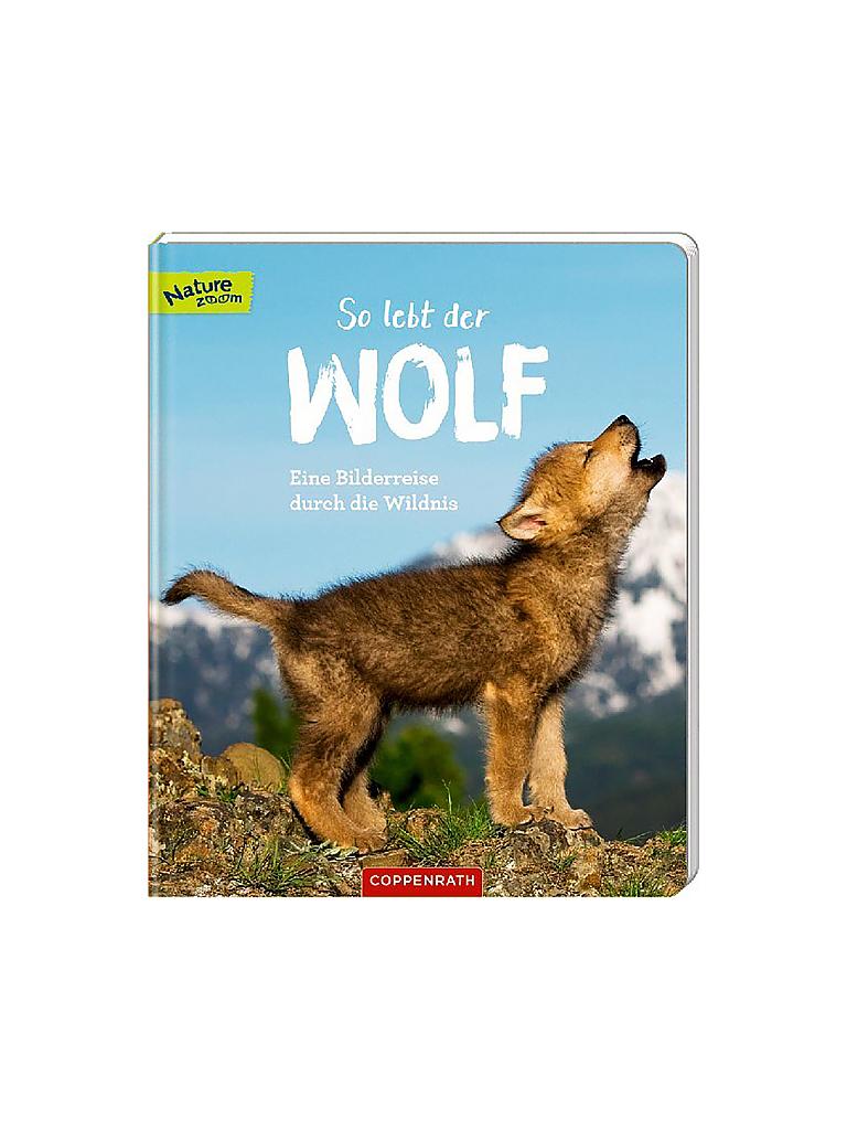 COPPENRATH VERLAG | Buch -  So lebt der Wolf | keine Farbe