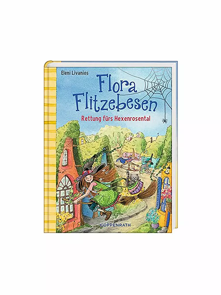 COPPENRATH VERLAG | Buch - Flora Flitzebesen - Rettung fürs Hexenrosental  - Band 4 (Gebundene Ausgabe) | keine Farbe