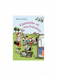 DRESSLER VERLAG | Klassenreise mit Miss Braitwhistle | Keine Farbe