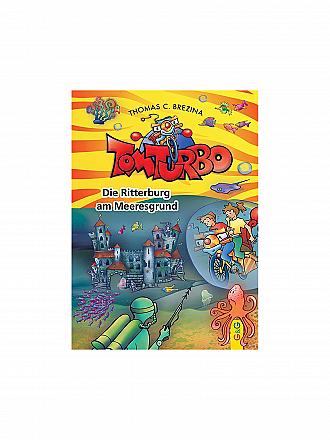 G & G VERLAG | Buch - Tom Turbo - Die Ritterburg am Meeresgrund