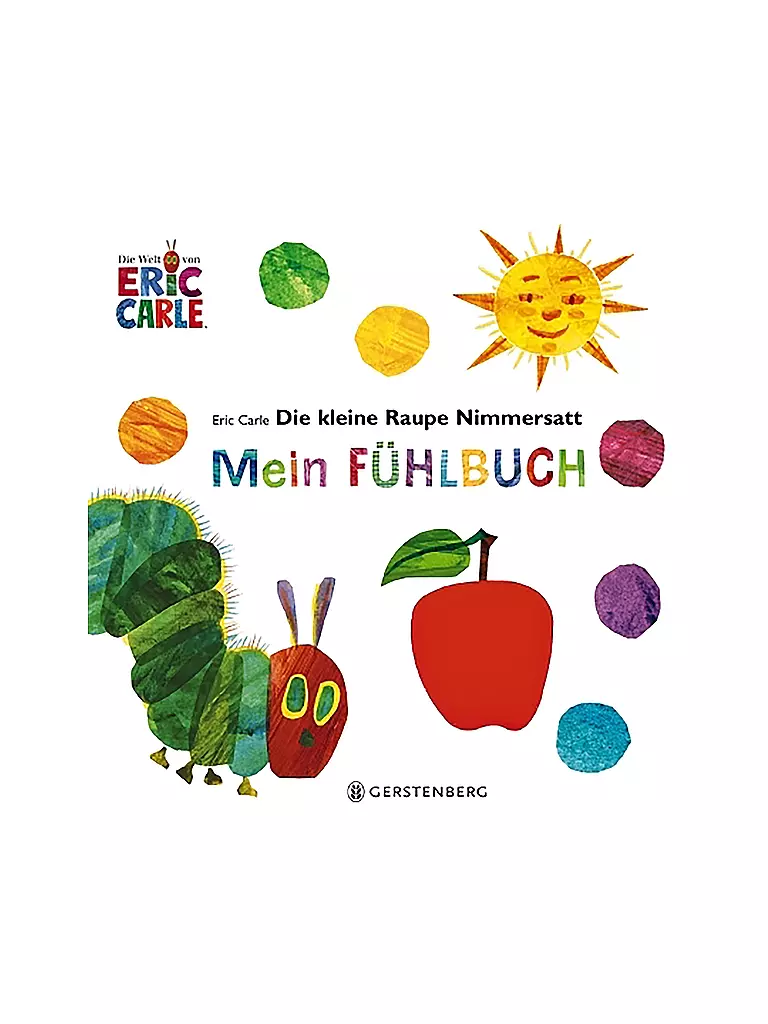 GERSTENBERG VERLAG | Buch - Die kleine Raupe Nimmersatt - Mein Fühlbuch | keine Farbe