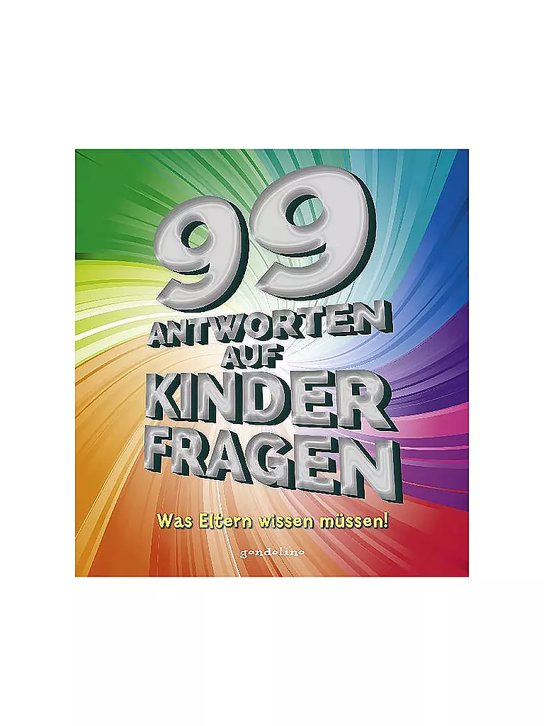 GONDOLINO | Buch - 99 Antworten auf Kinderfragen - Was Eltern wissen müssen! | keine Farbe