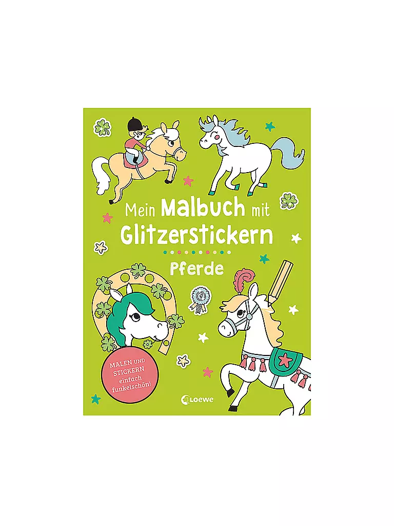 LOEWE VERLAG | Mein Malbuch mit Glitzerstickern - Pferde | keine Farbe