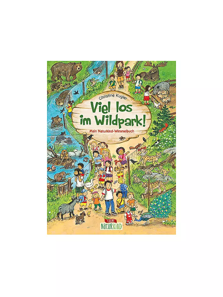 LOEWE VERLAG | Mein Naturkind Wimmelbuch - Viel los im Wildpark! | keine Farbe