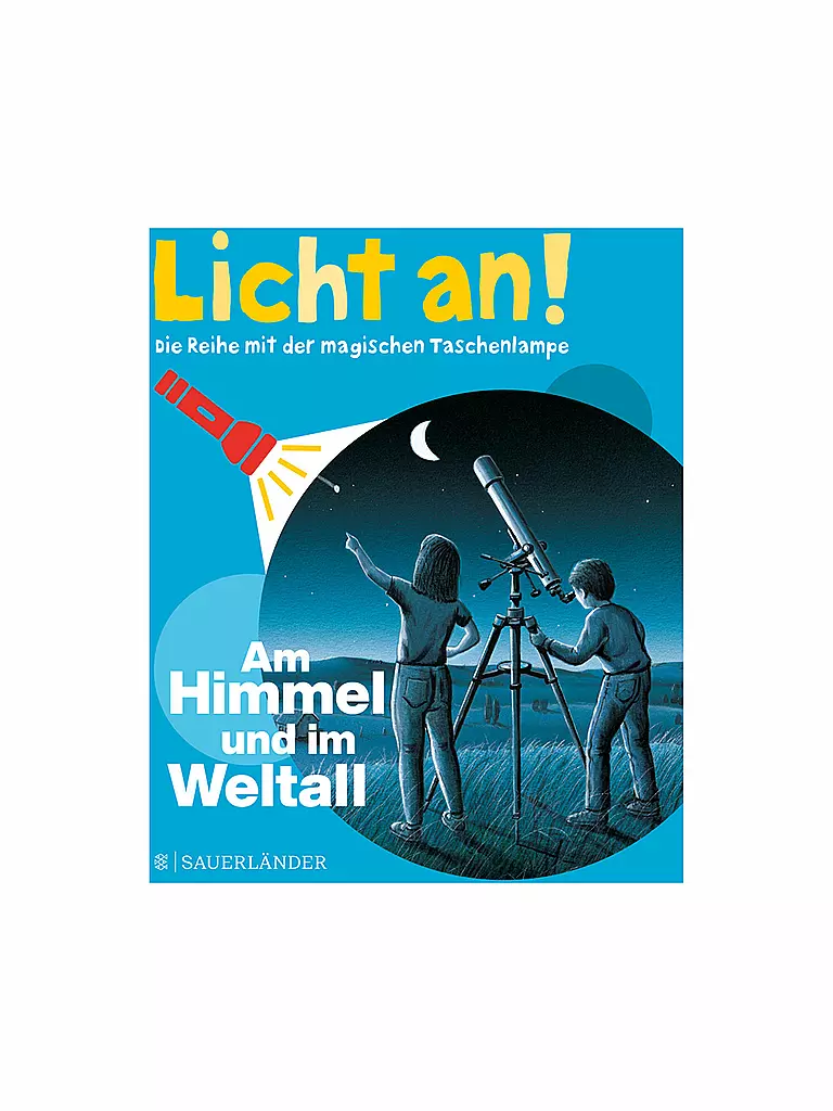 SAUERLAENDER VERLAG | Buch - Licht an! Am Himmel und im Weltall | keine Farbe