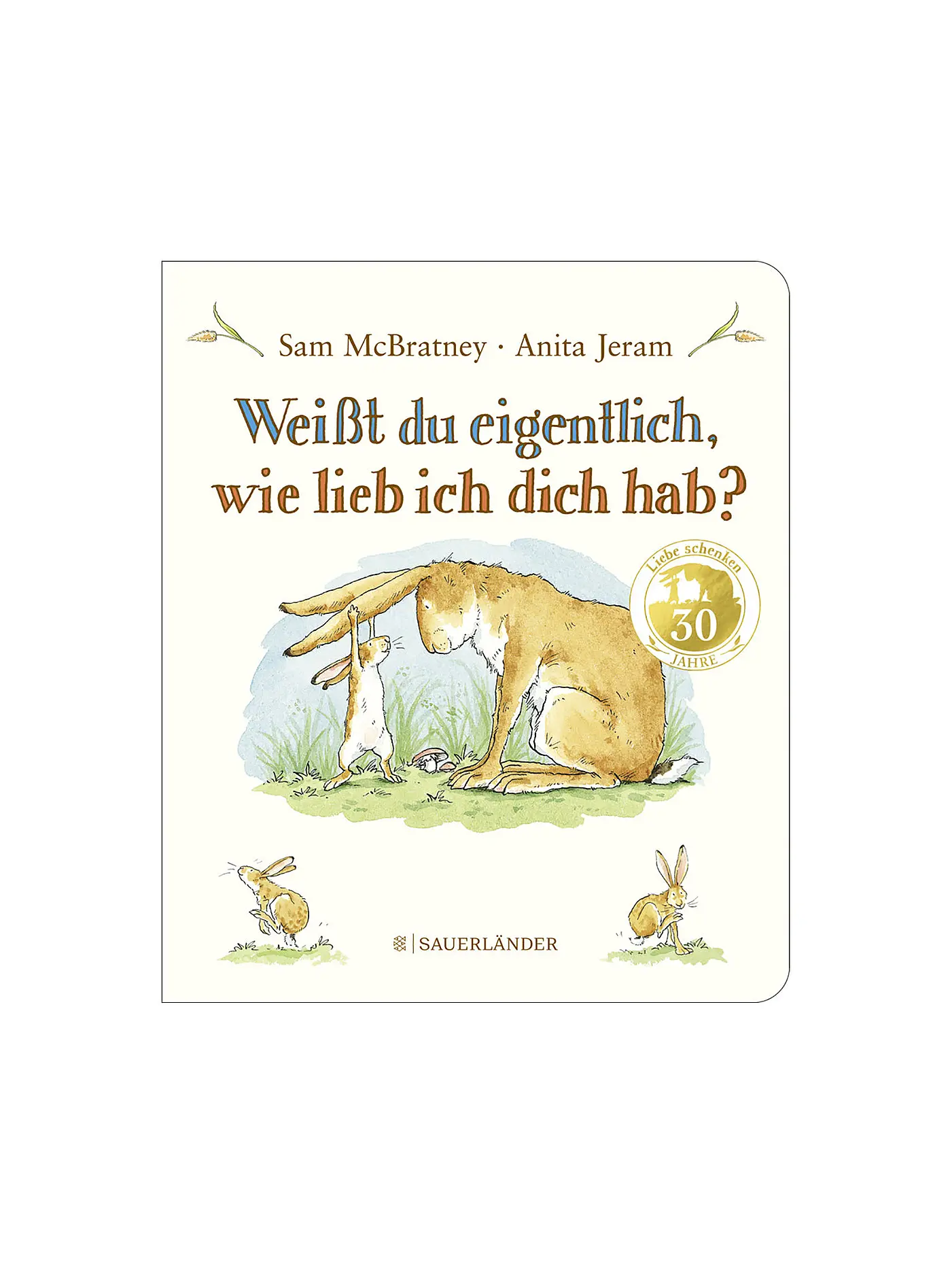 SAUERLAENDER VERLAG | Buch - Weißt du eigentlich, wie lieb ich dich hab? | keine Farbe