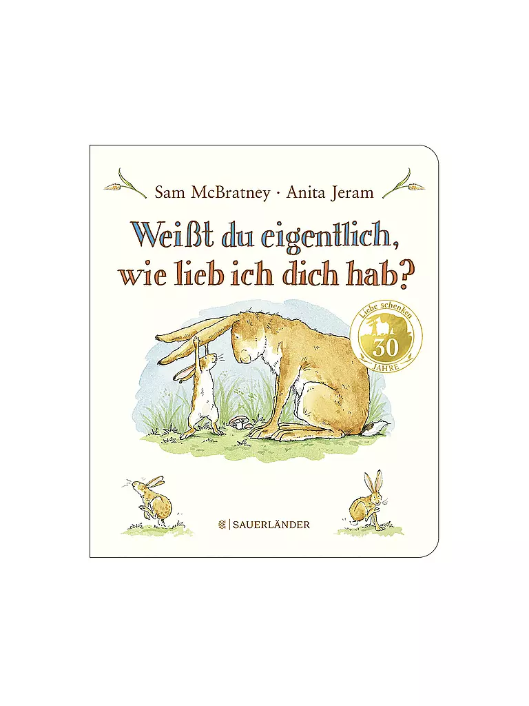 SAUERLAENDER VERLAG | Buch - Weißt du eigentlich, wie lieb ich dich hab? | keine Farbe