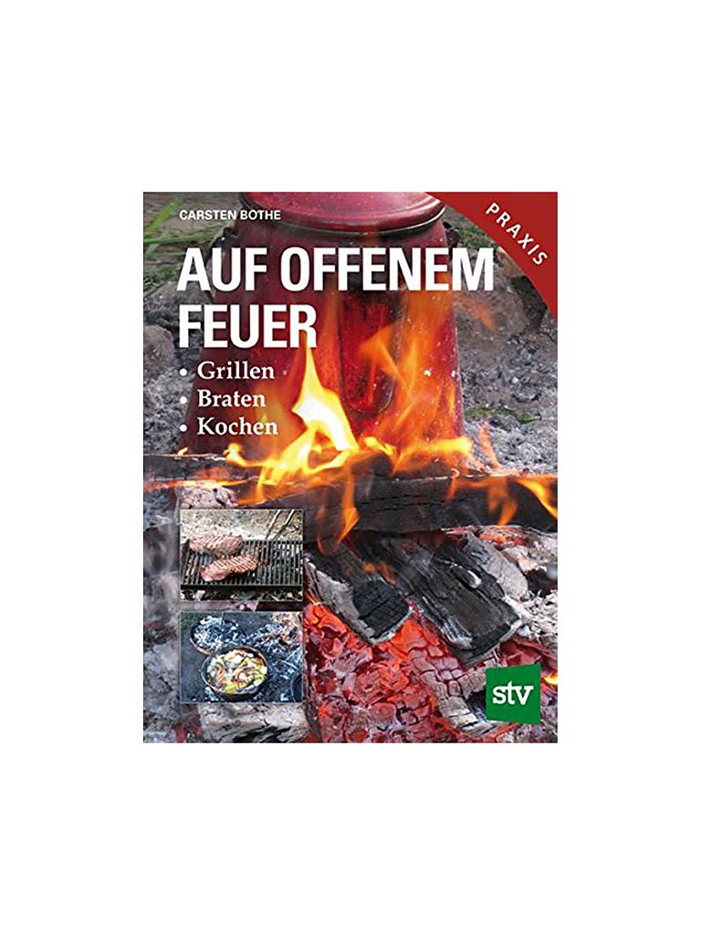 STOCKER VERLAG | Kochbuch - Auf offenem Feuer | bunt