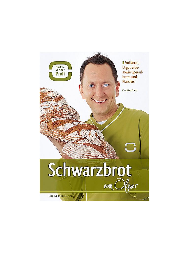 STOCKER VERLAG | Kochbuch - Schwarzbrot vom Ofner | bunt