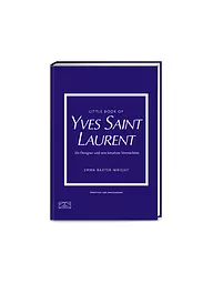 SUITE | Buch - LITTLE BOOK OF YVES SAINT LAURENT Ein Designer und sein kreatives Vermächtnis Baxter-Wright Emma  | keine Farbe