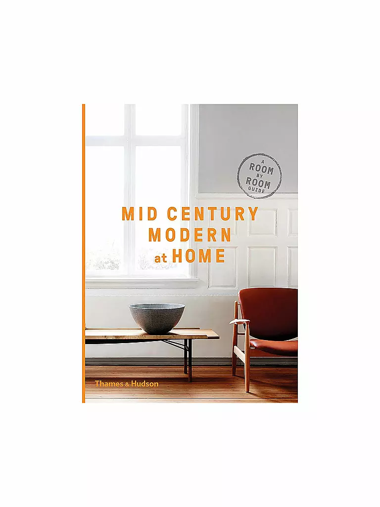 SUITE | Buch - Mid-Century Modern at Home - A Room-by-Room Guide (Englisch)  | keine Farbe
