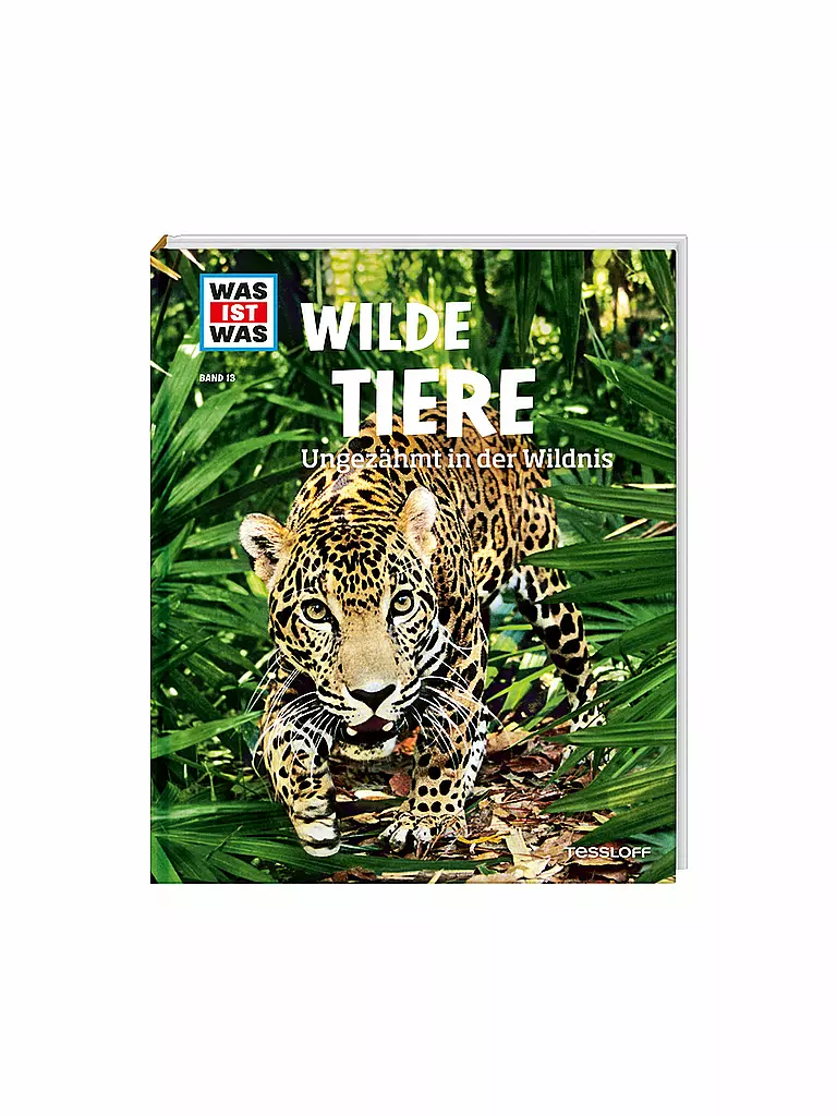 TESSLOFF VERLAG | Buch - Was ist Was - Wilde Tiere - Ungezähmt in der Wildnis 13 | keine Farbe